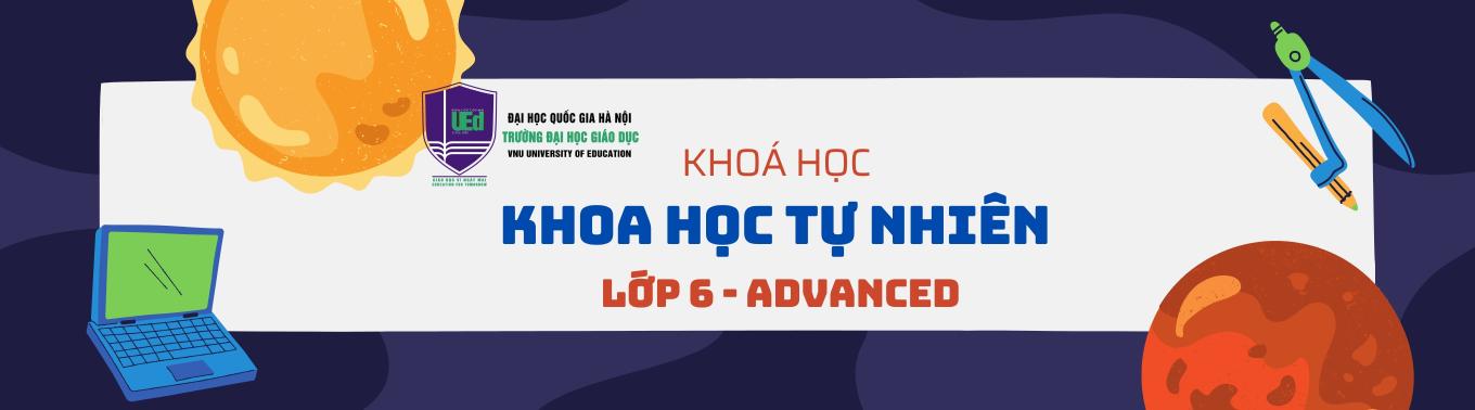 Khoa học tự nhiên 6 - Nâng cao