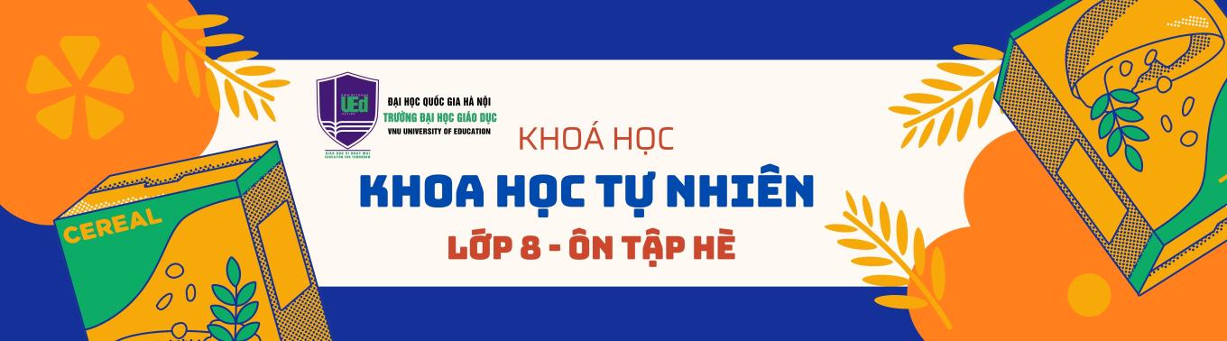 KHTN 8 - Tự học hè 2025