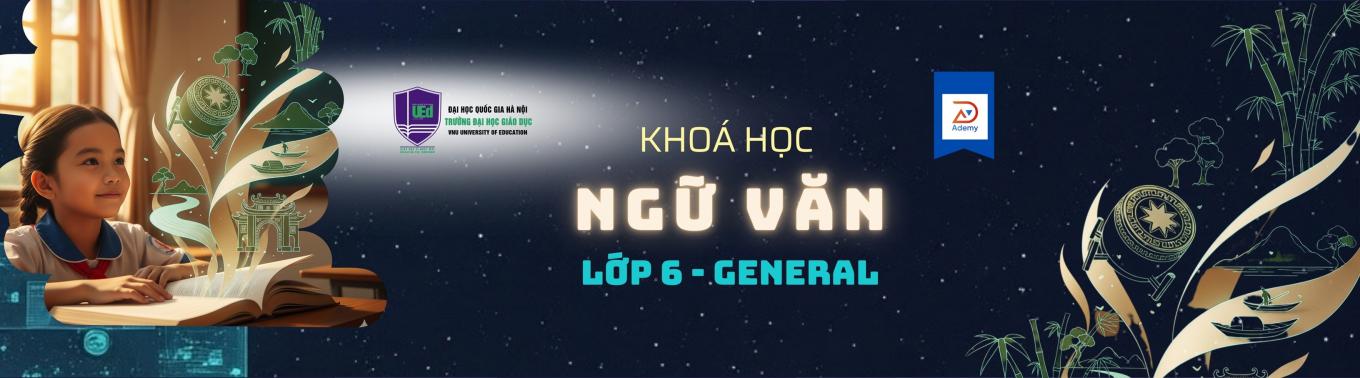 Ngữ Văn 6 - General (2025-2026)